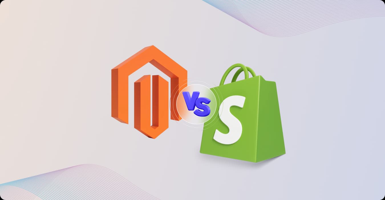 Shopify vs Magento: What to Choose in 2026?