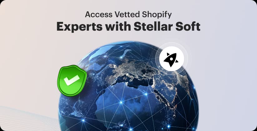 Access vetted Shopify experts with Stellar Soft over a connected globe graphic.